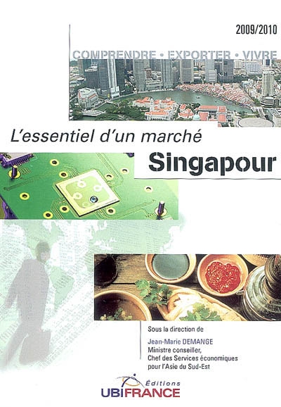 Singapour : comprendre, exporter, vivre