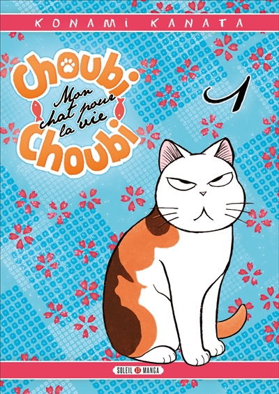 Choubi Choubi - Mon chat pour la vie Tome 1 (Soleil Manga Shojo)