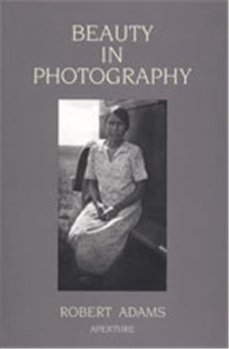 Robert Adams Beauty In Photography