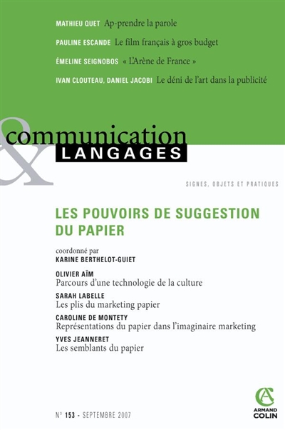 Communication & langages, n° 153. Les pouvoirs de suggestion du papier