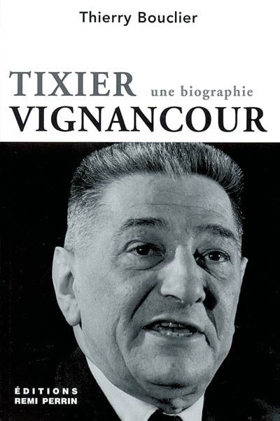 Tixier-Vignancour : une biographie