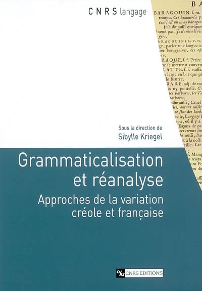 Grammaticalisation et réanalyse : approches de la variation créole et française
