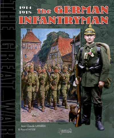 An ordinary german infantryman, 1914-1918 : Germany in the Great War : Michael goes to war