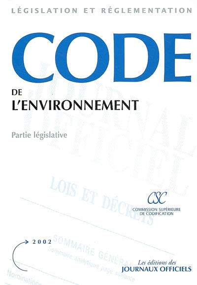 Code de l'environnement : partie législative : texte mis à jour au 27 février 2002