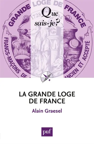La Grande loge de France La Grande loge de France