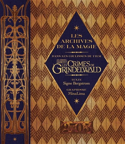 Les animaux fantastiques : les crimes de Grindelwald : les archives de la magie