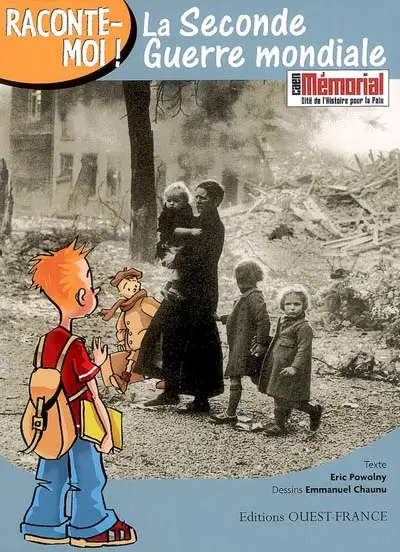 Raconte-moi la Seconde Guerre mondiale