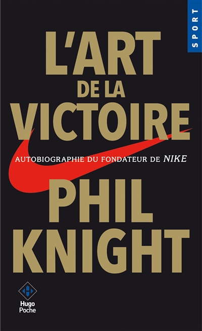 L'art de la victoire : autobiographie du fondateur de Nike