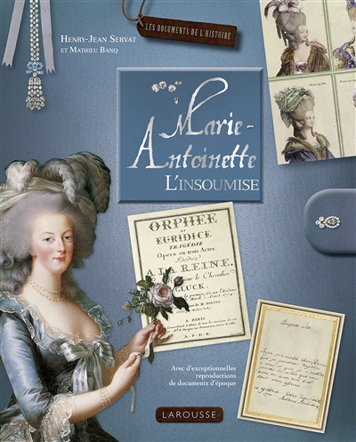 Marie-Antoinette : l'insoumise