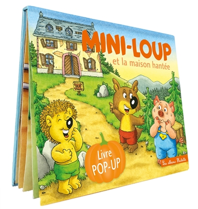 Mini-Loup et la maison hantée : livre pop-up