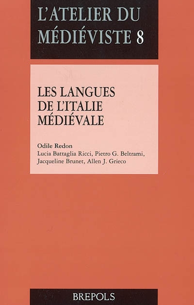 Les langues de l'Italie médiévale : textes d'histoire et de littérature : Xe-XIVe siècle