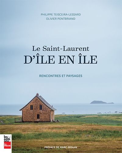 Le Saint-Laurent d'île en île : rencontres et paysages