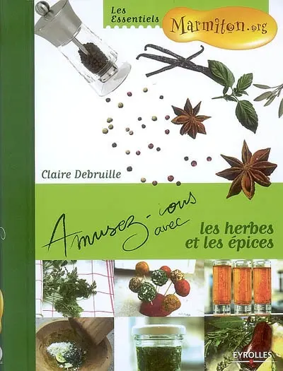 Amusez-vous avec les herbes et les épices
