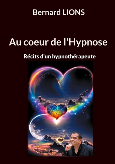 Au coeur de l'Hypnose :...