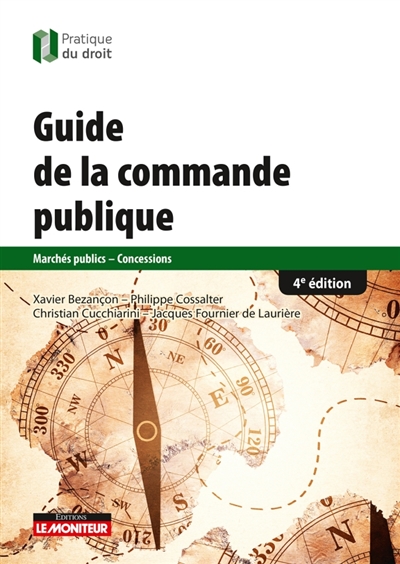 Guide de la commande publique : marchés publics, concessions
