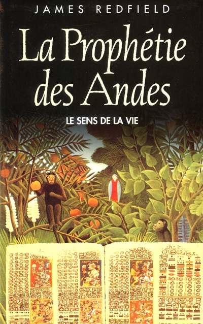 La prophétie des Andes : à la poursuite du manuscrit secret dans la jungle du Pérou