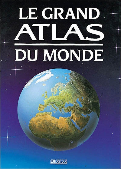 Le grand atlas du monde