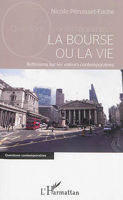 La bourse ou la vie : réflexions sur les valeurs contemporaines