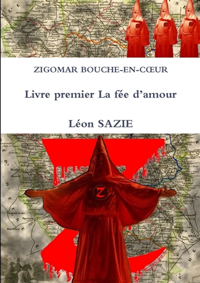 ZIGOMAR BOUCHE-EN-COEUR Livre premier La fée d'amour
