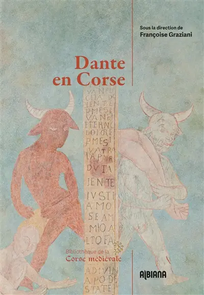 Dante en Corse : actes du colloque interdisciplinaire organisé en septembre 2021 à Bastia et à Corte