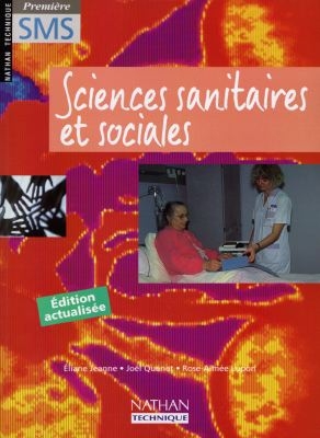 Sciences sanitaires et sociales, 1re SMS : livre de l'élève
