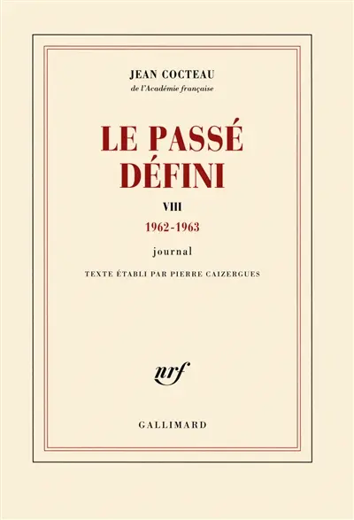 Le passé défini : journal. Vol. 8. 1962-1963