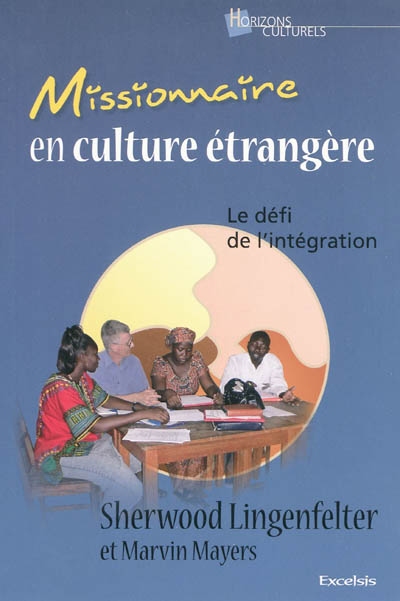 Missionnaire en culture étrangère : le défi de l'intégration