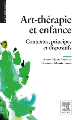 Art-thérapie et enfance : contextes, principes et dispositifs