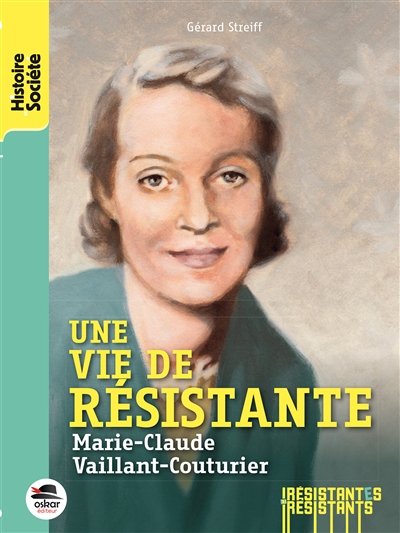 Une vie de résistante : Marie-Claude Vaillant-Couturier