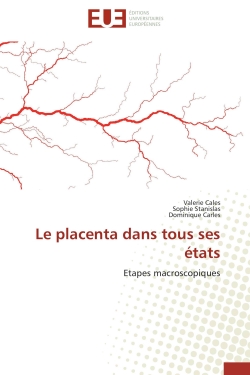 Le placenta dans tous ses états : Etapes macroscopiques