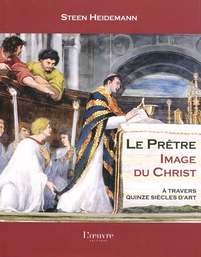 Le prêtre, image du Christ : à travers quinze siècles d'art