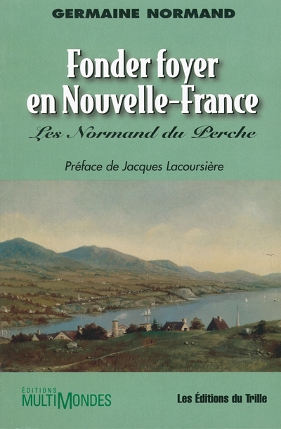 Fonder foyer en Nouvelle-France : Normand du Perche