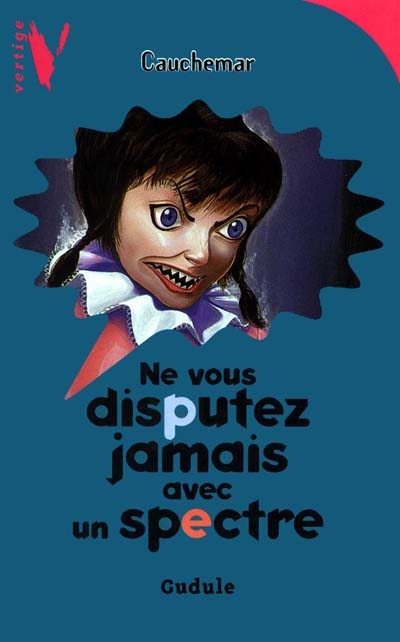 Ne vous disputez jamais avec un spectre