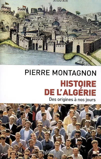 Histoire de l'Algérie : des origines à nos jours
