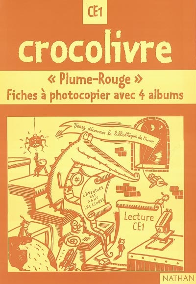 Crocolivre lecture CE1 : Plume-Rouge, fiches à photocopier avec 4 albums