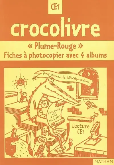 Crocolivre lecture CE1 : Plume-Rouge, fiches à photocopier avec 4 albums