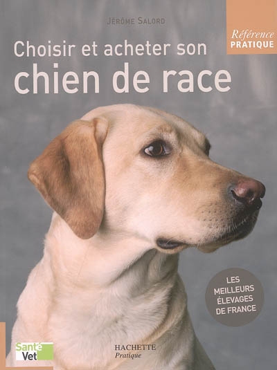 Choisir et acheter son chien de race