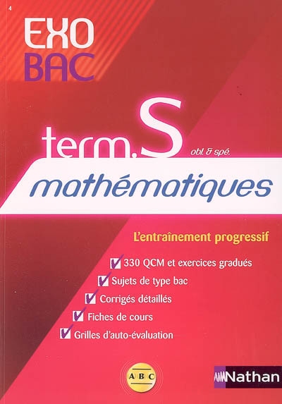 Mathématiques terminales S obligatoires et spéciales : l'entraînement progressif