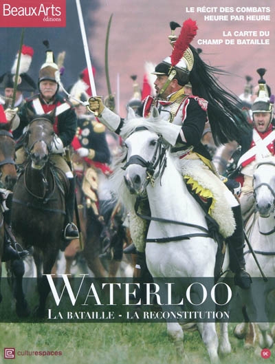Waterloo : la bataille, la reconstitution