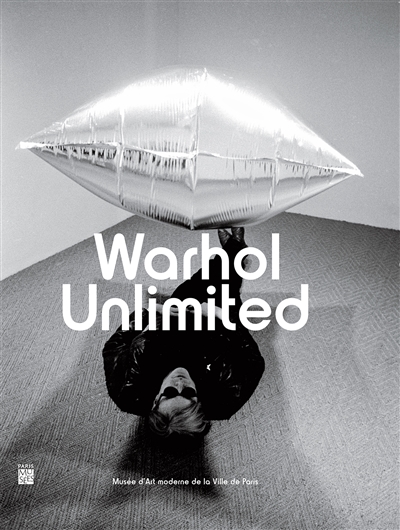 Warhol unlimited : exposition, Paris, Musée d'art moderne de la Ville de Paris, du 2 octobre 2015 au 7 février 2016