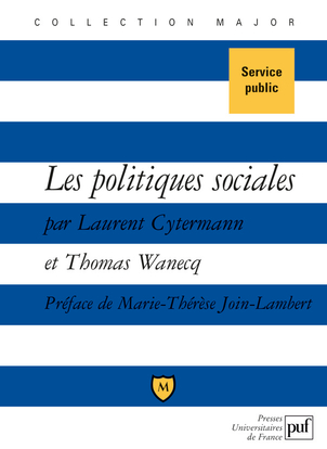 Les politiques sociales : droit du travail, politiques de l'emploi et de la cohésion sociale