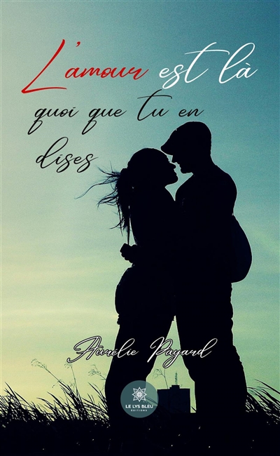L’amour est là quoi que tu...
