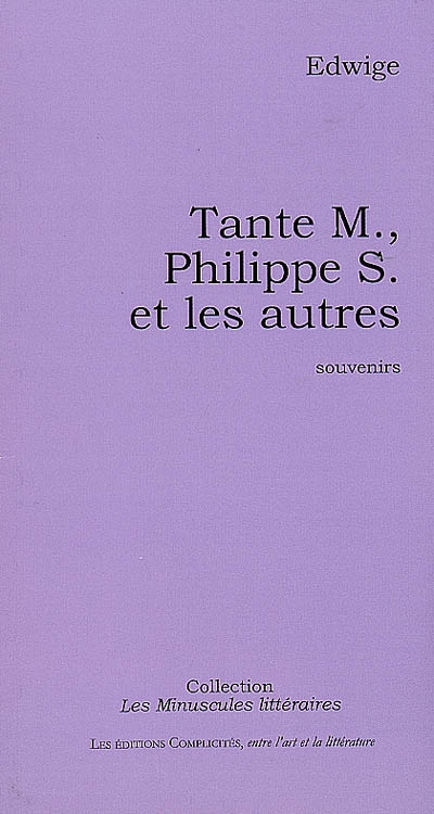 Tante M., Philippe S. et les autres : souvenirs