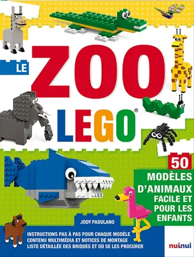 Le zoo Lego : 50 modèles d'animaux pour les enfants