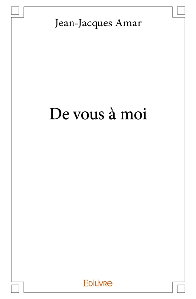 De vous à moi
