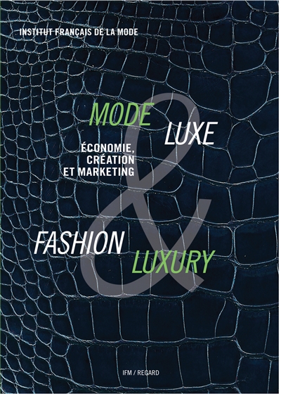Mode & luxe : économie, création et marketing. Fashion & luxury