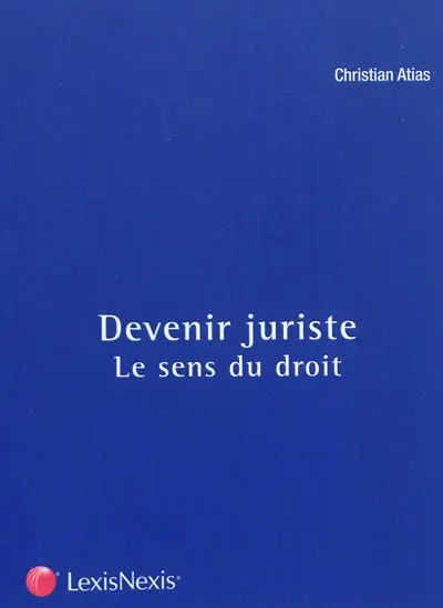 Devenir juriste : le sens du droit