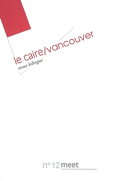 Meet, n° 12. Le Caire-Vancouver : littérature étrangère contemporaine