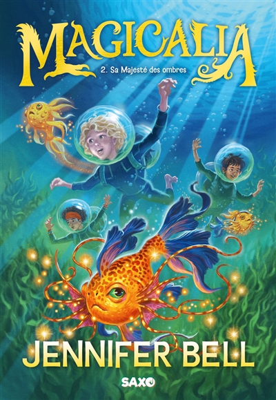 Magicalia. Vol. 2. Sa majesté des ombres