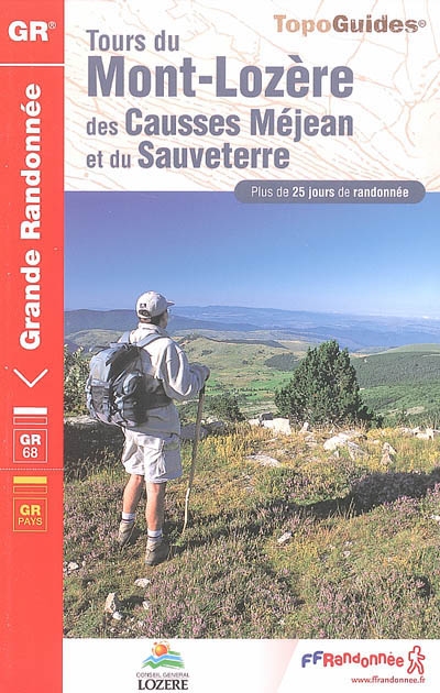 Tours du mont Lozère et du causse Méjean : causse de Sauveterre, parc national des Cévennes : plus de 25 jours de randonnée